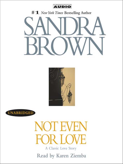 Title details for Not Even for Love by Sandra Brown - Wait list